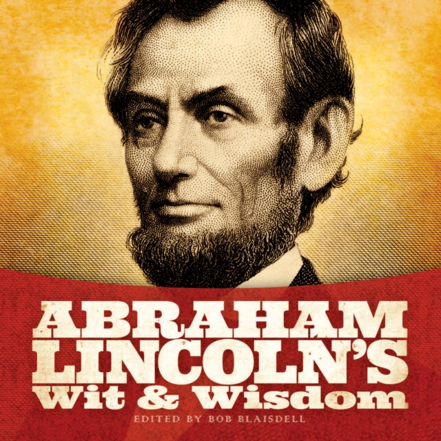Abraham Lincoln's Wit and Wisdom, EPUB eBook