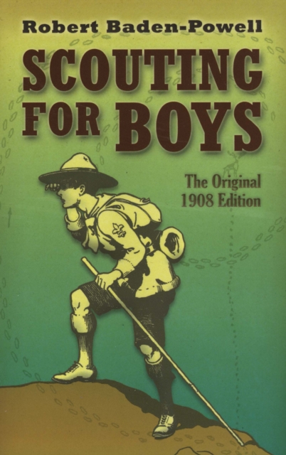 Scouting for Boys : The Original 1908 Edition, EPUB eBook