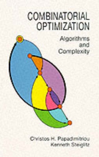 Combinatorial Optimization : Algorithms and Complexity, Paperback / softback Book