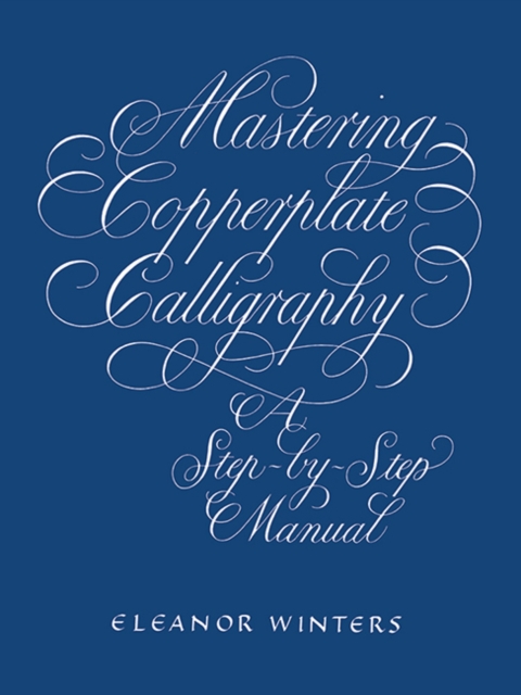 Mastering Copperplate Calligraphy, Paperback / softback Book