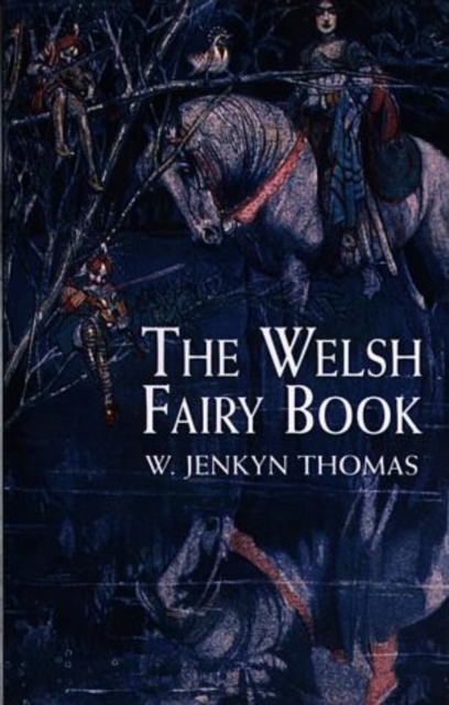 The Welsh Fairy Book, Paperback / softback Book