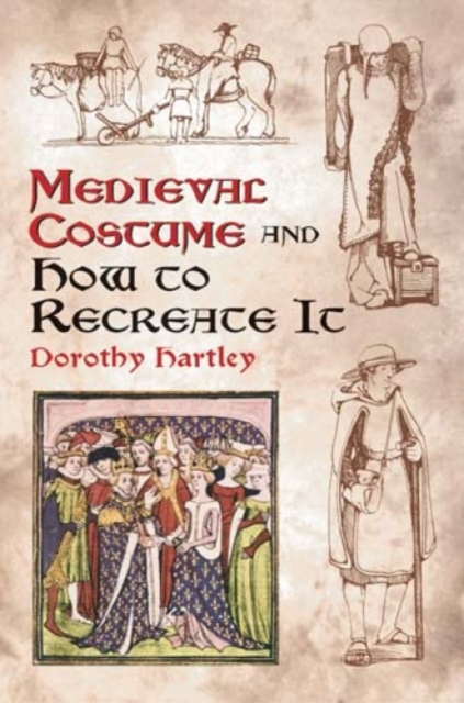 Medieval Costume and How to Recreate it, Paperback / softback Book