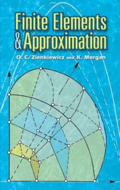 Finite Elements and Approximation, Paperback / softback Book