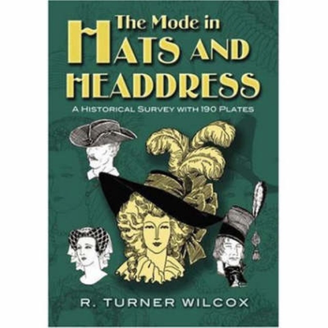 The Mode in Hats and Headdress : A Historical Survey with 190 Plates, Paperback / softback Book