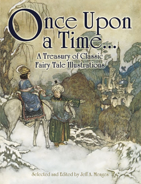 Once Upon a Time... : A Treasury of Classic Fairy Tale Illustrations, Paperback / softback Book