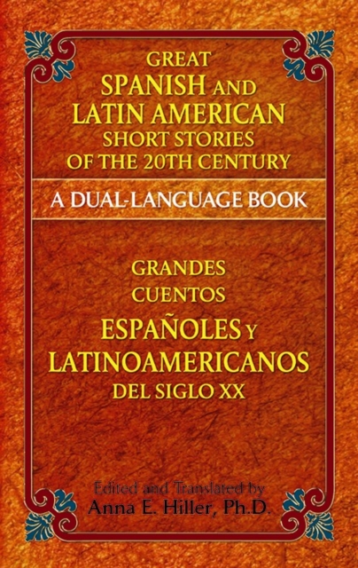 Great Spanish and Latin American Short Stories of the 20th Century : A Dual-Language Book, Paperback / softback Book