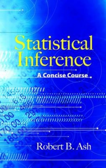 Statistical Inference a Concise Course, Hardback Book