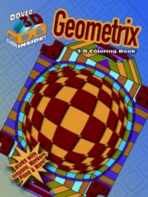 3-D Coloring Book - Geometrix, Paperback / softback Book