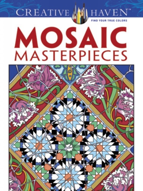 Creative Haven Mosaic Masterpieces, Paperback / softback Book