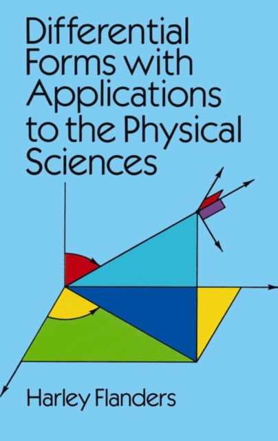 Differential Forms with Applications to the Physical Sciences, Paperback / softback Book