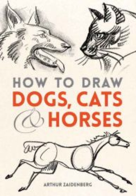 How to Draw Dogs, Cats, and Horses, Paperback / softback Book