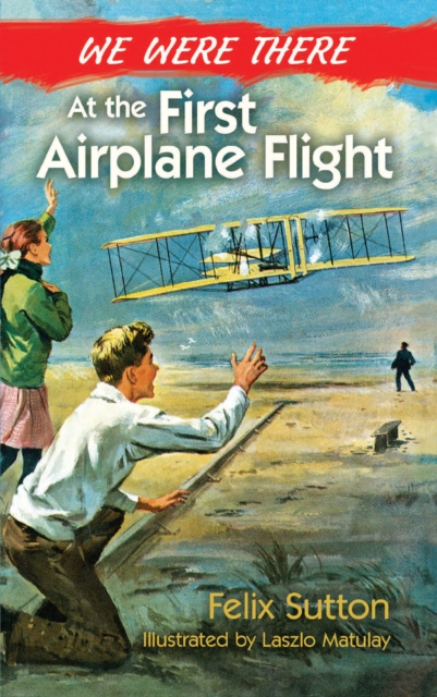 We Were There at the First Airplane Flight, EPUB eBook