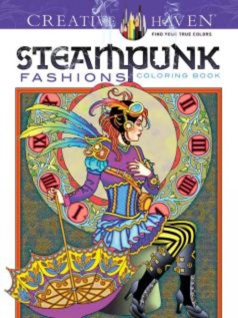Creative Haven Steampunk Fashions Coloring Book, Paperback / softback Book