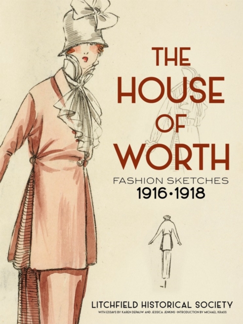 The House of Worth: Fashion Sketches, 1916-1918, Paperback / softback Book