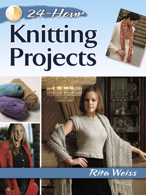 24-Hour Knitting Projects, Paperback / softback Book
