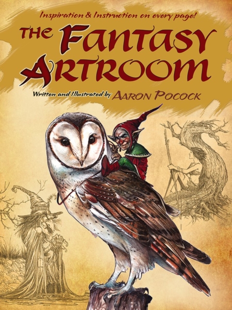 The Fantasy Artroom: Book One -- Detail and Whimsy, Paperback / softback Book