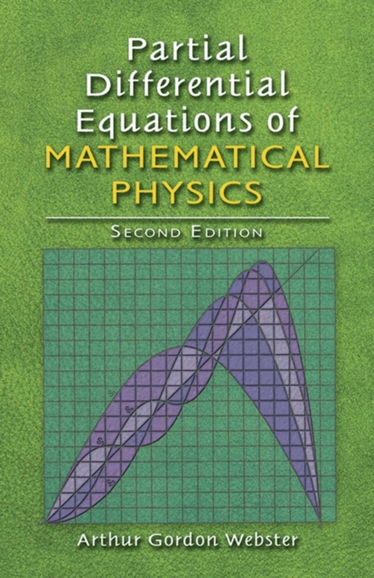 Partial Differential Equations of Mathematical Physics : Second Edition, Paperback / softback Book