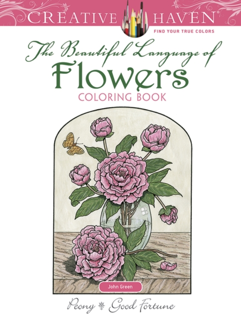 Creative Haven the Beautiful Language of Flowers Coloring Book, Paperback / softback Book