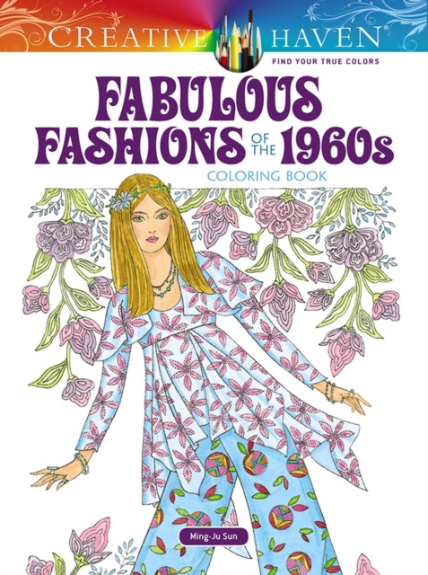 Creative Haven Fabulous Fashions of the 1960s Coloring Book, Paperback / softback Book