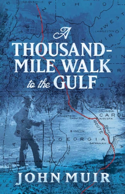 A Thousand-Mile Walk to the Gulf, Paperback / softback Book