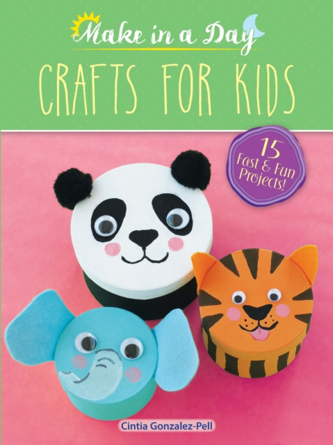 Make in a Day: Crafts for Kids, PDF eBook