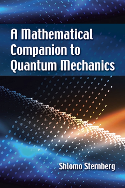 A Mathematical Companion to Quantum Mechanics, Paperback / softback Book