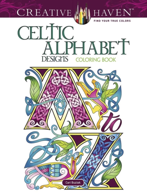 Creative Haven Celtic Alphabet Designs Coloring Book, Paperback / softback Book