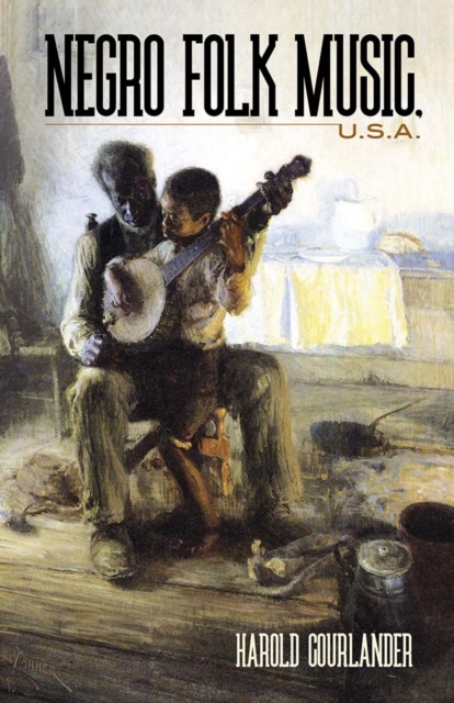 Negro Folk Music U.S.A., Paperback / softback Book