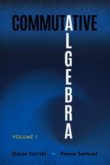 Commutative Algebra Volume 1, Paperback / softback Book