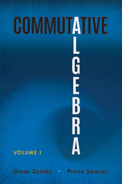 Commutative Algebra Volume 1, Paperback / softback Book