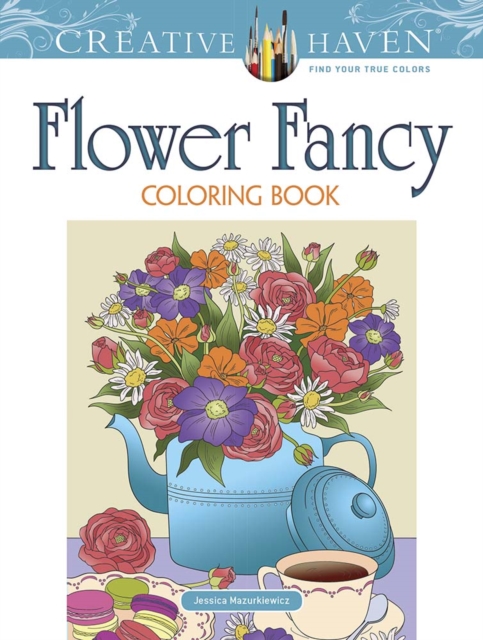 Creative Haven Flower Fancy Coloring Book, Paperback / softback Book