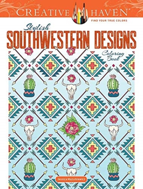 Creative Haven Stylish Southwestern Designs Coloring Book, Paperback / softback Book