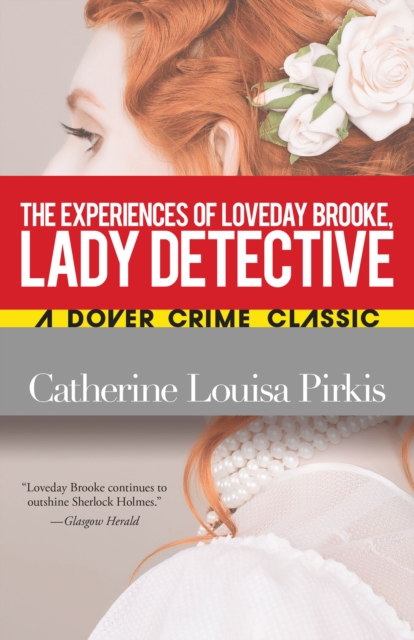 The Experiences of Loveday Brooke, Lady Detective, EPUB eBook
