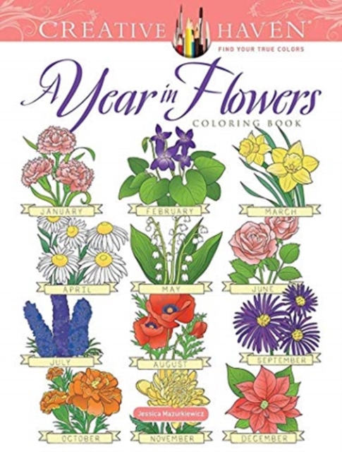 Creative Haven A Year In Flowers Coloring Book, Paperback / softback Book