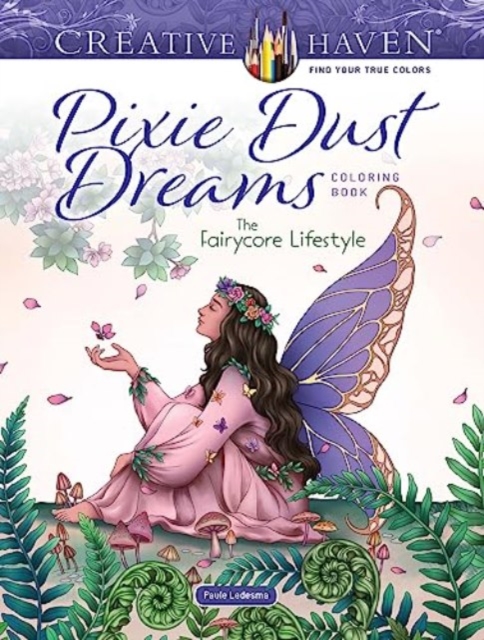 Creative Haven Pixie Dust Dreams Coloring Book: the Fairycore Lifestyle, Paperback / softback Book
