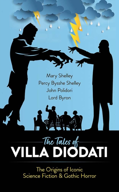 The Tales of Villa Diodati : The Origins of Iconic Science Fiction and Gothic Horror, EPUB eBook