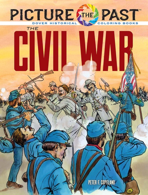 Picture the Past: the Civil War: Historical Coloring Book, Paperback / softback Book