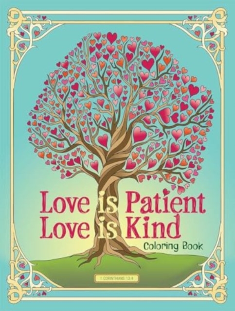 Love is Patient, Love is Kind Coloring Book, Paperback / softback Book