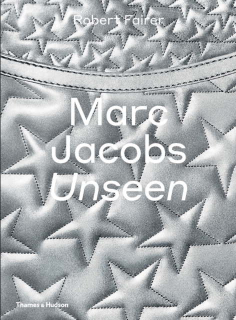 Marc Jacobs: Unseen, Hardback Book