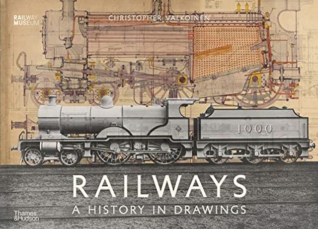 Railways : A History in Drawings, Hardback Book