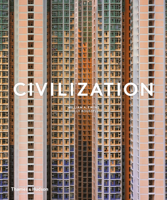 Civilization : The Way We Live Now, Hardback Book