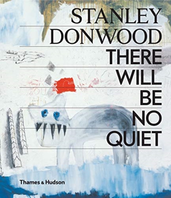 Stanley Donwood: There Will Be No Quiet, Hardback Book