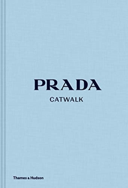 Prada Catwalk : The Complete Collections, Hardback Book