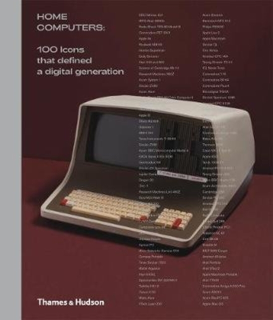 Home Computers : 100 Icons that Defined a Digital Generation, Hardback Book