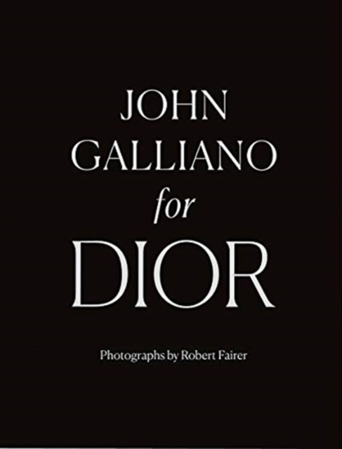 John Galliano for Dior, Hardback Book