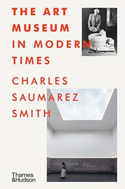 The Art Museum in Modern Times, Hardback Book