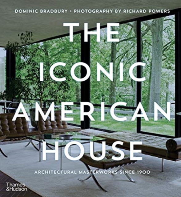 The Iconic American House : Architectural Masterworks since 1900, Hardback Book