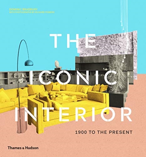 The Iconic Interior : 1900 to the Present, Hardback Book