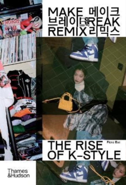 Make Break Remix : The Rise of K-Style, Paperback / softback Book