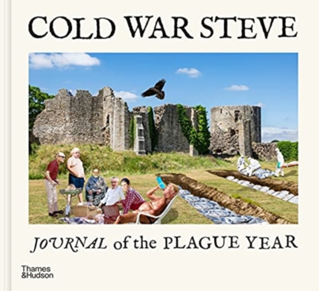 Cold War Steve – Journal of The Plague Year, Hardback Book